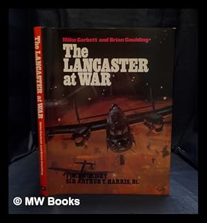 Imagen del vendedor de The Lancaster at war / [by] Mike Garbett and Brian Goulding a la venta por MW Books