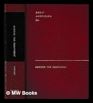 Imagen del vendedor de Across the continent : a summer's journey to the Rocky Mountains, the Mormons, and the Pacific states, with Speaker Colfax / by Samuel Bowles a la venta por MW Books