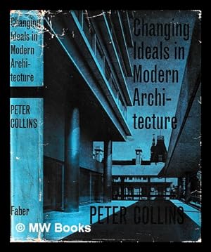 Imagen del vendedor de Changing ideals in modern architecture, 1750-1950 a la venta por MW Books