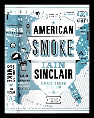 Seller image for American smoke : journeys to the end of the light / Iain Sinclair for sale by MW Books