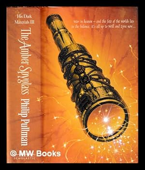 Seller image for The amber spyglass / Philip Pullman. Vol III, his dark materials for sale by MW Books