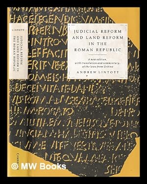 Image du vendeur pour Judicial reform and land reform in the Roman Republic : a new edition, with translation and commentary, of the laws from Urbino / Andrew Lintott mis en vente par MW Books