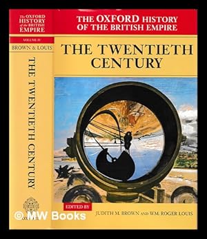 Immagine del venditore per The Oxford history of the British Empire Vol. 4 The twentieth century / Judith M. Brown and Wm. Roger Louis, editors ; Alaine Low, associate editor venduto da MW Books