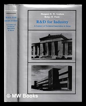 Seller image for R & D for industry : a century of technical innovation at Alcoa / Margaret B W. Graham and Bettye H. Pruitt for sale by MW Books