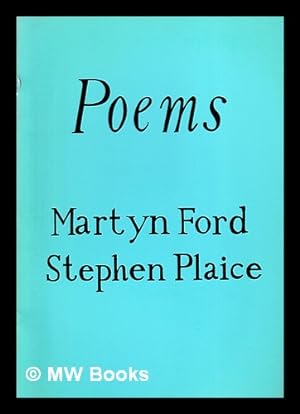 Immagine del venditore per Poems / Martyn Ford, Stephen Plaice venduto da MW Books