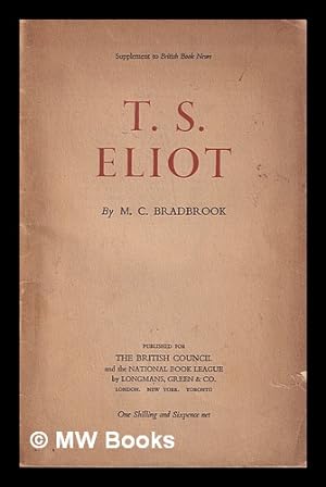 Seller image for T.S. Eliot / by M.C. Bradbrook for sale by MW Books