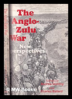 Seller image for The Anglo-Zulu War : new perspectives / edited by Andrew Duminy, Charles Ballard for sale by MW Books