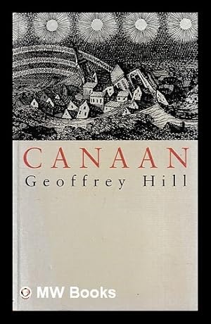 Immagine del venditore per Canaan / Geoffrey Hill venduto da MW Books