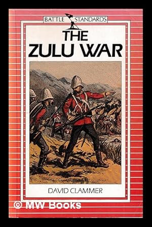 Seller image for The Zulu War / David Clammer for sale by MW Books