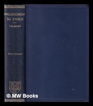 Immagine del venditore per Prolegomena to ethics / by the late Thomas Hill Green ; edited by A.C. Bradley venduto da MW Books