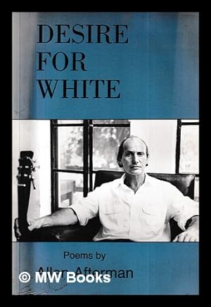 Seller image for Desire for white / Allen Afterman for sale by MW Books