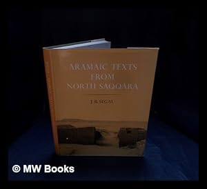 Image du vendeur pour Aramaic texts from North Saqqra, with some fragments in Phoenician / by J.B. Segal ; with contributions by H.S. Smith mis en vente par MW Books