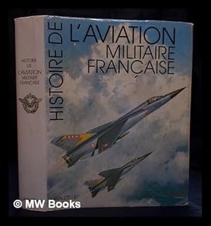 Seller image for Histoire de l'aviation militaire franaise for sale by MW Books