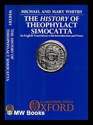 Immagine del venditore per The History of Theophylact Simocatta / an English translation with introduction and notes Michael and Mary Whitby venduto da MW Books