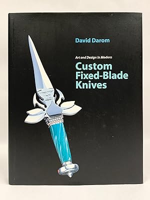 Bild des Verkufers fr Art and Design in Modern Custom Fixed-Blade Knives zum Verkauf von Old New York Book Shop, ABAA