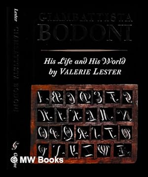 Seller image for Giambattista Bodoni : his life & his world / by Valerie Lester for sale by MW Books