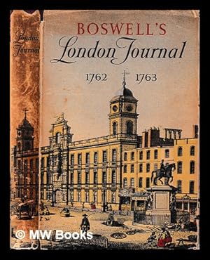 Image du vendeur pour Boswell's London journal 1762-1763 : as first published in 1950 from the original mss. / prepared for the press, with introduction and notes by Frederick A. Pottle mis en vente par MW Books