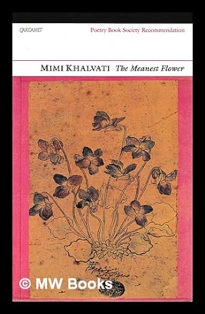 Seller image for The meanest flower / Mimi Khalvati for sale by MW Books