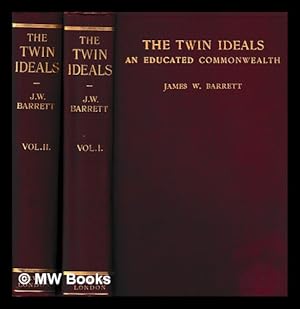 Seller image for The twin ideals : an educated commonwealth / Vol. I-II, by James W. Barrett for sale by MW Books