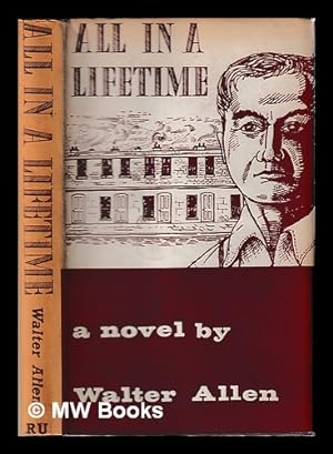 Imagen del vendedor de All in a lifetime / Walter Allen a la venta por MW Books