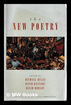 Imagen del vendedor de The new poetry / edited by Michael Hulse, David Kennedy, David Morley a la venta por MW Books