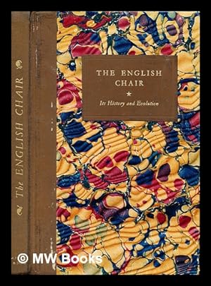 Image du vendeur pour The English chair : its history and evolution mis en vente par MW Books