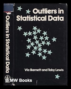 Imagen del vendedor de Outliers in statistical data / Vic Barnett and Toby Lewis a la venta por MW Books