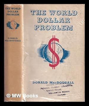 Image du vendeur pour The world dollar problem : a study in international economics mis en vente par MW Books