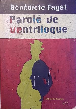 Image du vendeur pour Parole de ventriloque. mis en vente par Librairie Et Ctera (et caetera) - Sophie Rosire