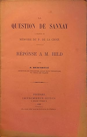 La question de Sanxay à propos du mémoire du P. de la Croix. Réponse à M. Hild.