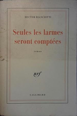 Imagen del vendedor de Seules les larmes seront comptes. a la venta por Librairie Et Ctera (et caetera) - Sophie Rosire