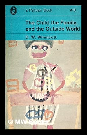 Seller image for The child, the family, and the outside world for sale by MW Books