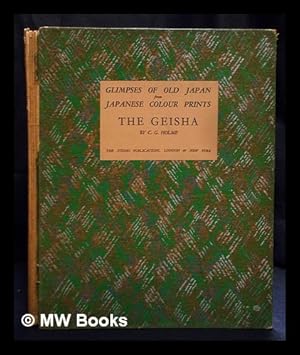 Seller image for Glimpses of old Japan from Japanese colour prints. : The Geisha. / Charles Geoffrey Holme for sale by MW Books