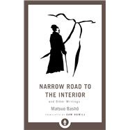 Seller image for Narrow Road to the Interior And Other Writings for sale by eCampus