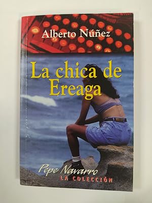 Seller image for La chica de Ereaga. Pepe Navarro La Coleccin. for sale by TraperaDeKlaus