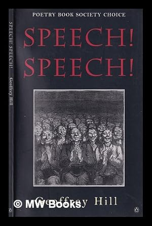 Seller image for Speech! Speech! / Geoffrey Hill for sale by MW Books