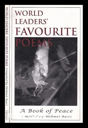 Seller image for World leaders' favourite poems : a book of peace / compiled by Mehmet Basci for sale by MW Books