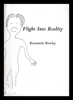 Seller image for Flight into reality / Rosemarie Rowley for sale by MW Books