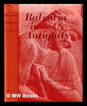 Bild des Verkufers fr Bulgaria in antiquity : an archaeological introduction / R.F. Hoddinott zum Verkauf von MW Books