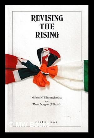 Bild des Verkufers fr Revising the rising / Mirn N Dhonnchadha and Theo Dorgan (editors) zum Verkauf von MW Books