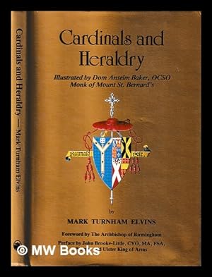 Seller image for Cardinals and heraldry / by Mark Turnham Elvins ; foreword by The Archbishop of Birmingham ; preface by John Brooke-Little ; illustrated by Anselm Baker for sale by MW Books