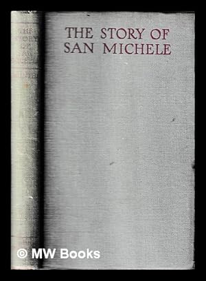 Immagine del venditore per The story of San Michele / by Axel Munthe venduto da MW Books