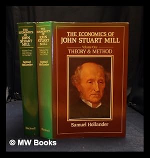 Seller image for The Economics of John Stuart Mill : Complete in two volumes / Samuel Hollander for sale by MW Books