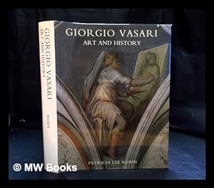 Immagine del venditore per Giorgio Vasari : art and history / Patricia Lee Rubin venduto da MW Books