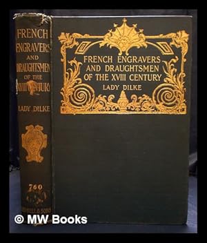 Image du vendeur pour French engravers and draughtsmen of the XVIIIth century / by Lady Dilke mis en vente par MW Books