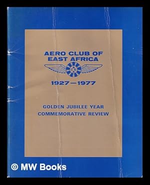 Immagine del venditore per Aero Club of East Africa, 1927-1977 : golden jubilee year venduto da MW Books