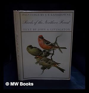 Seller image for Birds of the northern forest / (by) J. F. Lansdowne with John A. Livingston for sale by MW Books