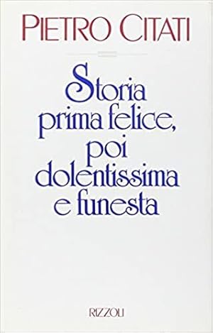 Image du vendeur pour Storia prima felice, poi dolentissima e funesta mis en vente par librisaggi