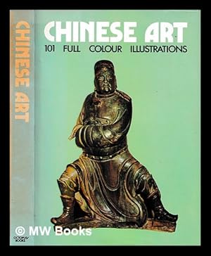 Imagen del vendedor de Chinese art / general editor Francesco Abbate; translated [from the Italian] by Pauline L. Phillips a la venta por MW Books