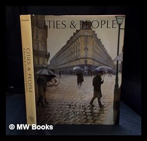 Bild des Verkufers fr Cities And People : a social and architectural history / Mark Girouard zum Verkauf von MW Books